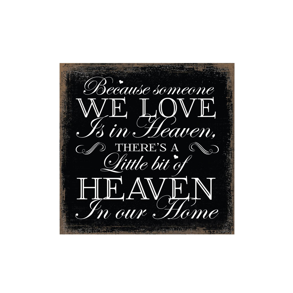 Modern Inspirational 6x6in Wooden Sign (Someone We Love) Memorial Plaque Tabletop and shelf decor Family Home Decoration - LifeSong Milestones
