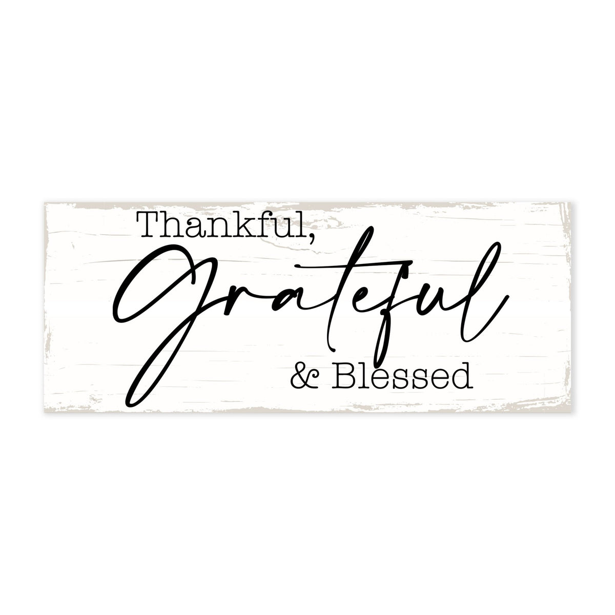 Modern Inspirational Everyday Home and Family Wooden Wall Art Hanging Plaque 4x10n – Thankful, Grateful & Blessed – for Family and Home Decorations - LifeSong Milestones
