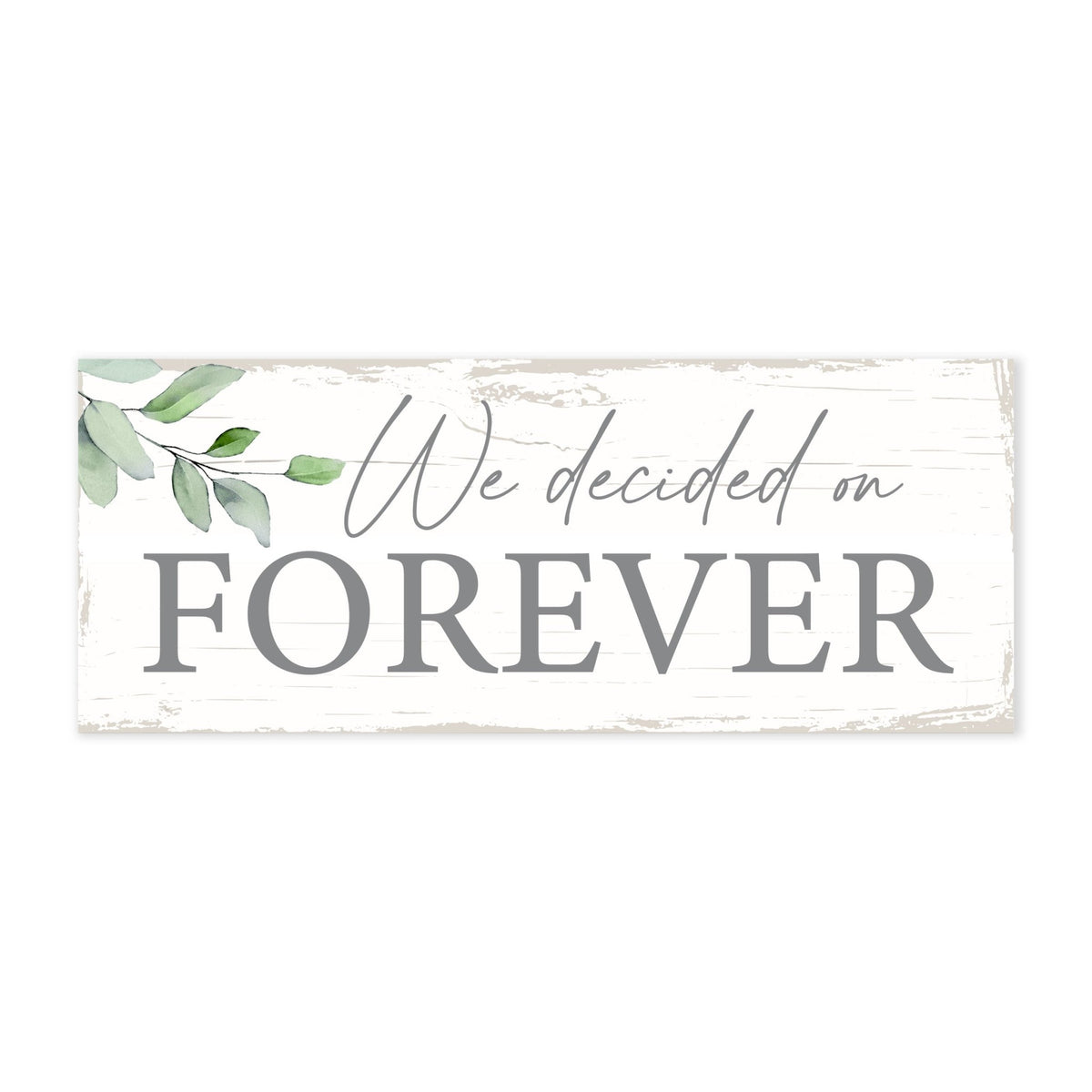 Modern Inspirational Everyday Home and Family Wooden Wall Art Hanging Plaque 4x10n – We Decide On Forever - for Family and Home Decorations - LifeSong Milestones
