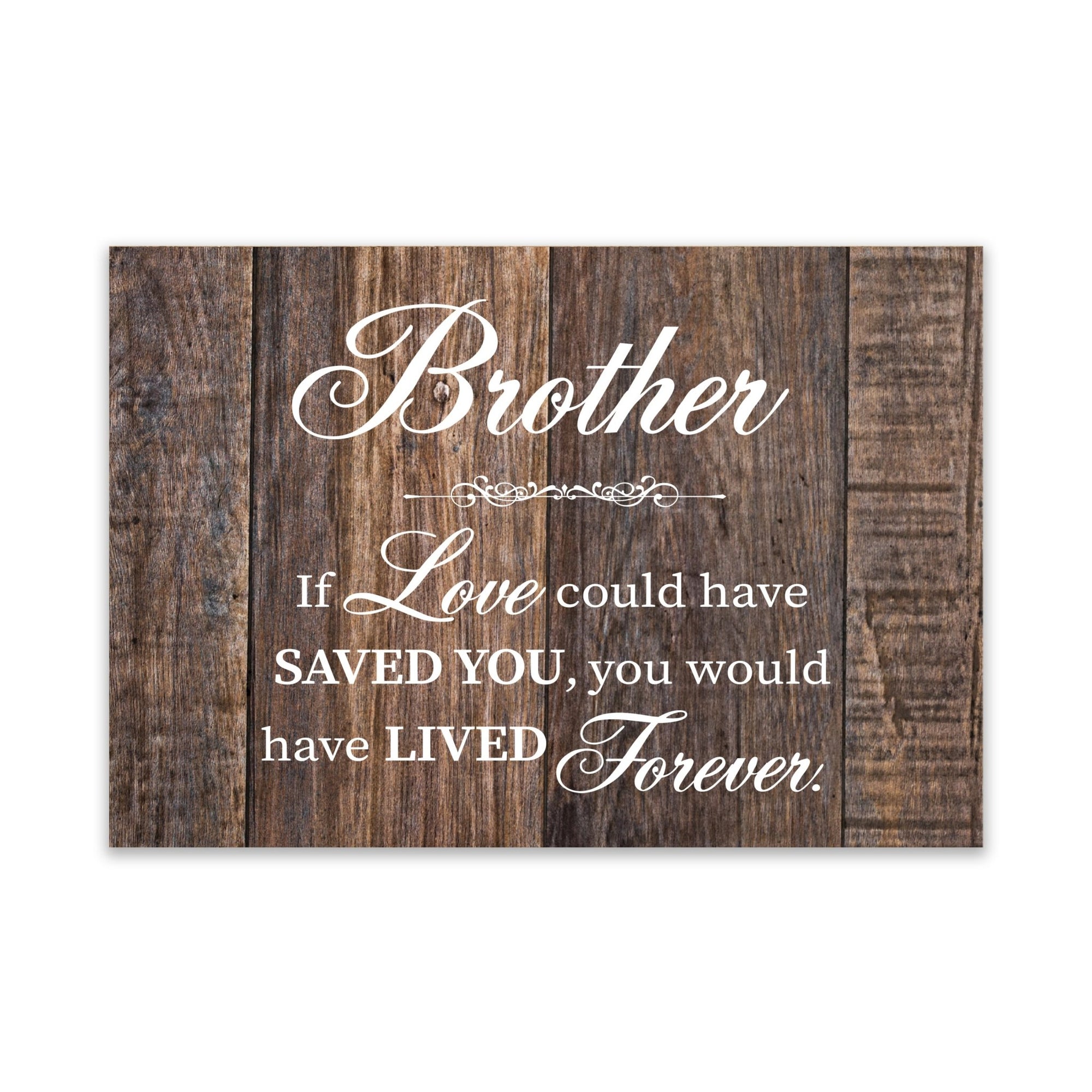 Modern Inspirational Memorial 5.5x 8 inches Wooden Sign Brother, If Love Could - Plaque Tabletop Decoration Loss of Loved One Bereavement Sympathy Keepsake - LifeSong Milestones