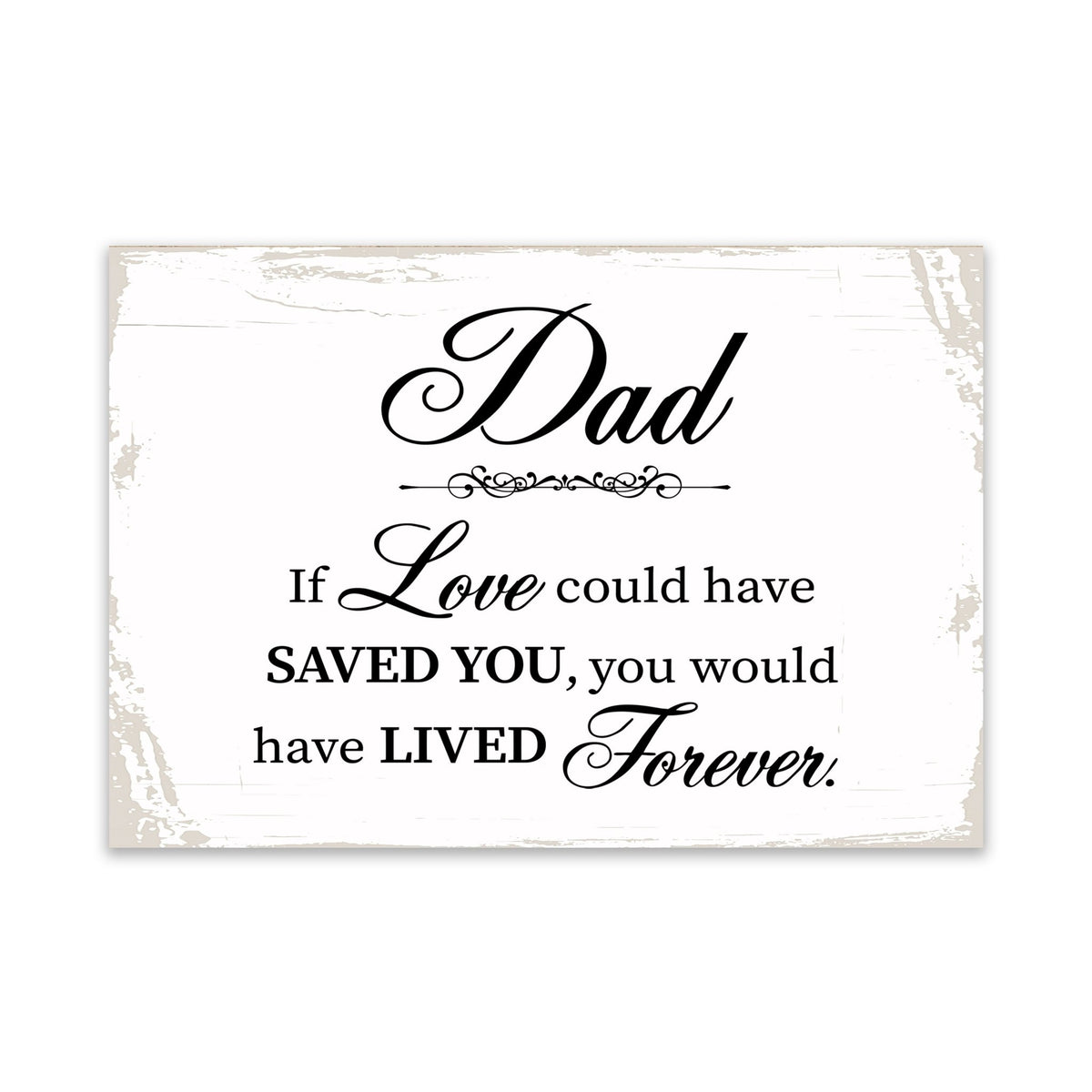 Modern Inspirational Memorial 5.5x 8 inches Wooden Sign Dad, If Love Could - Plaque Tabletop Decoration Loss of Loved One Bereavement Sympathy Keepsake - LifeSong Milestones