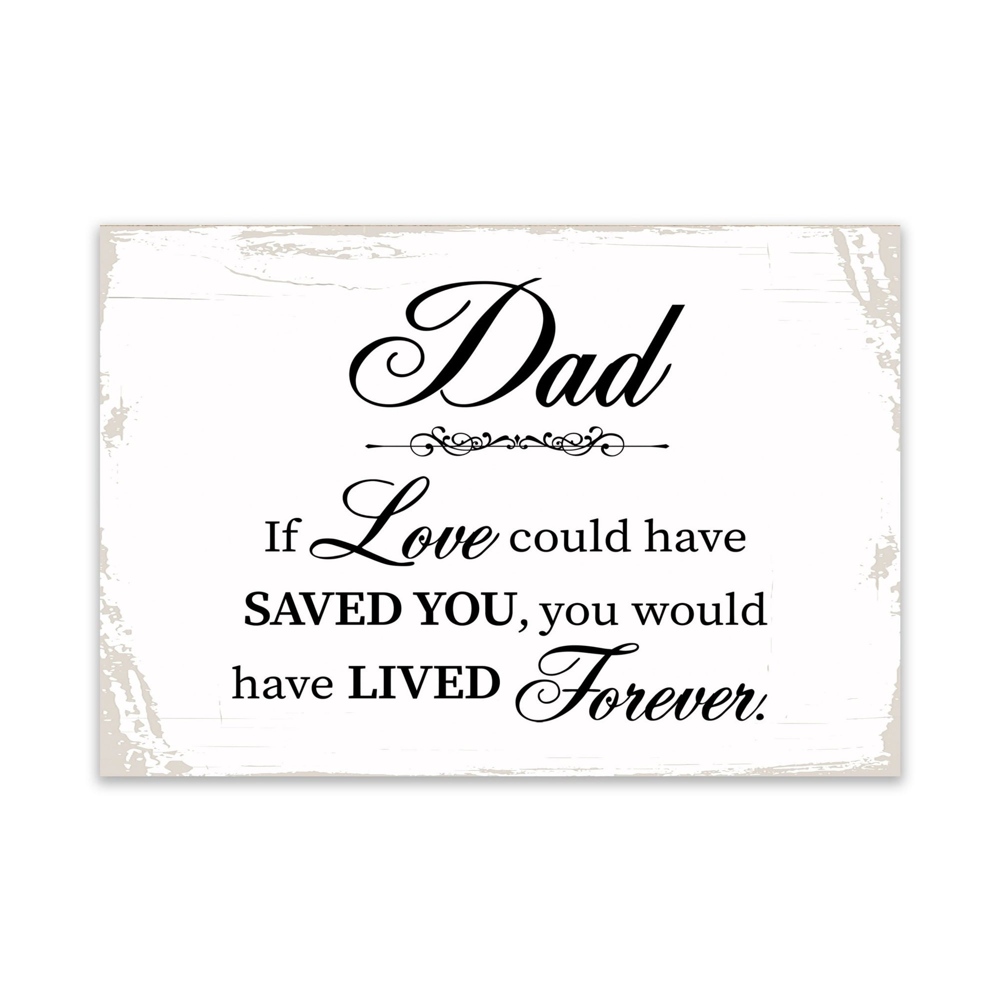 Modern Inspirational Memorial 5.5x 8 inches Wooden Sign Dad, If Love Could - Plaque Tabletop Decoration Loss of Loved One Bereavement Sympathy Keepsake - LifeSong Milestones