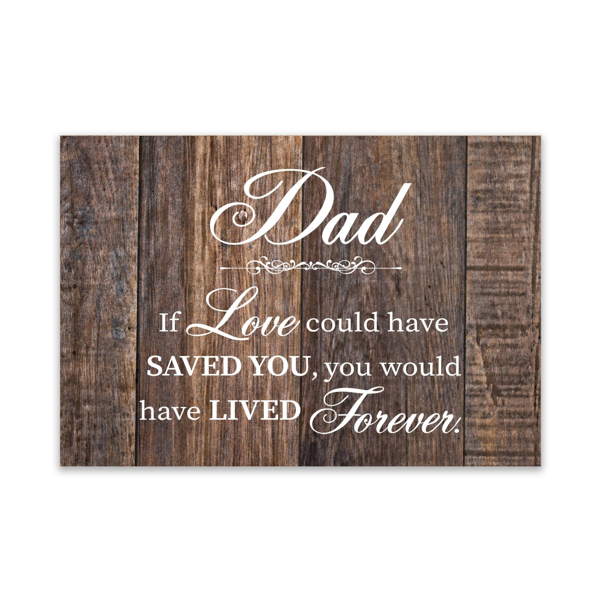 Modern Inspirational Memorial 5.5x 8 inches Wooden Sign Dad, If Love Could - Plaque Tabletop Decoration Loss of Loved One Bereavement Sympathy Keepsake - LifeSong Milestones