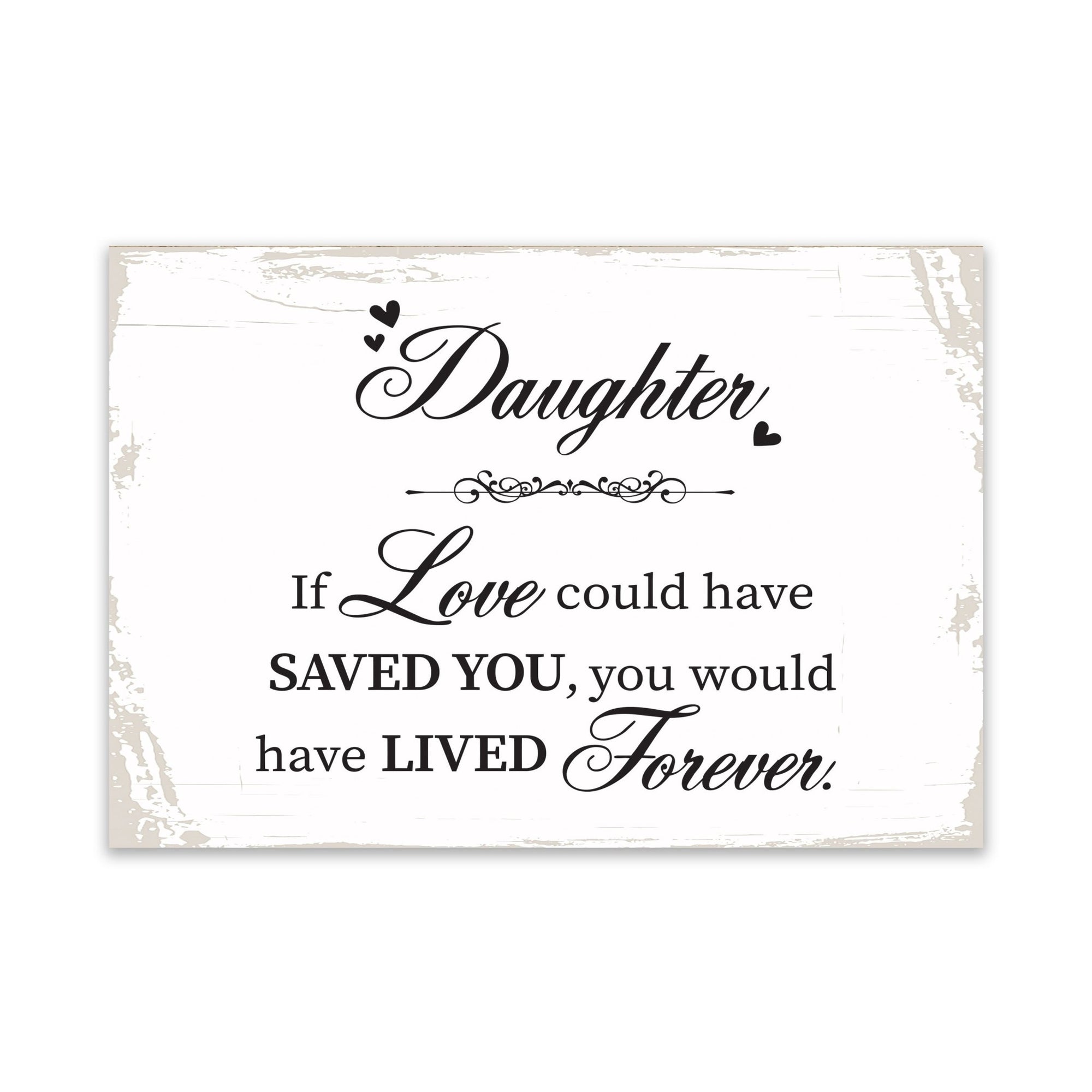 Modern Inspirational Memorial 5.5x 8 inches Wooden Sign Daughter, If Love Could - Plaque Tabletop Decoration Loss of Loved One Bereavement Sympathy Keepsake - LifeSong Milestones