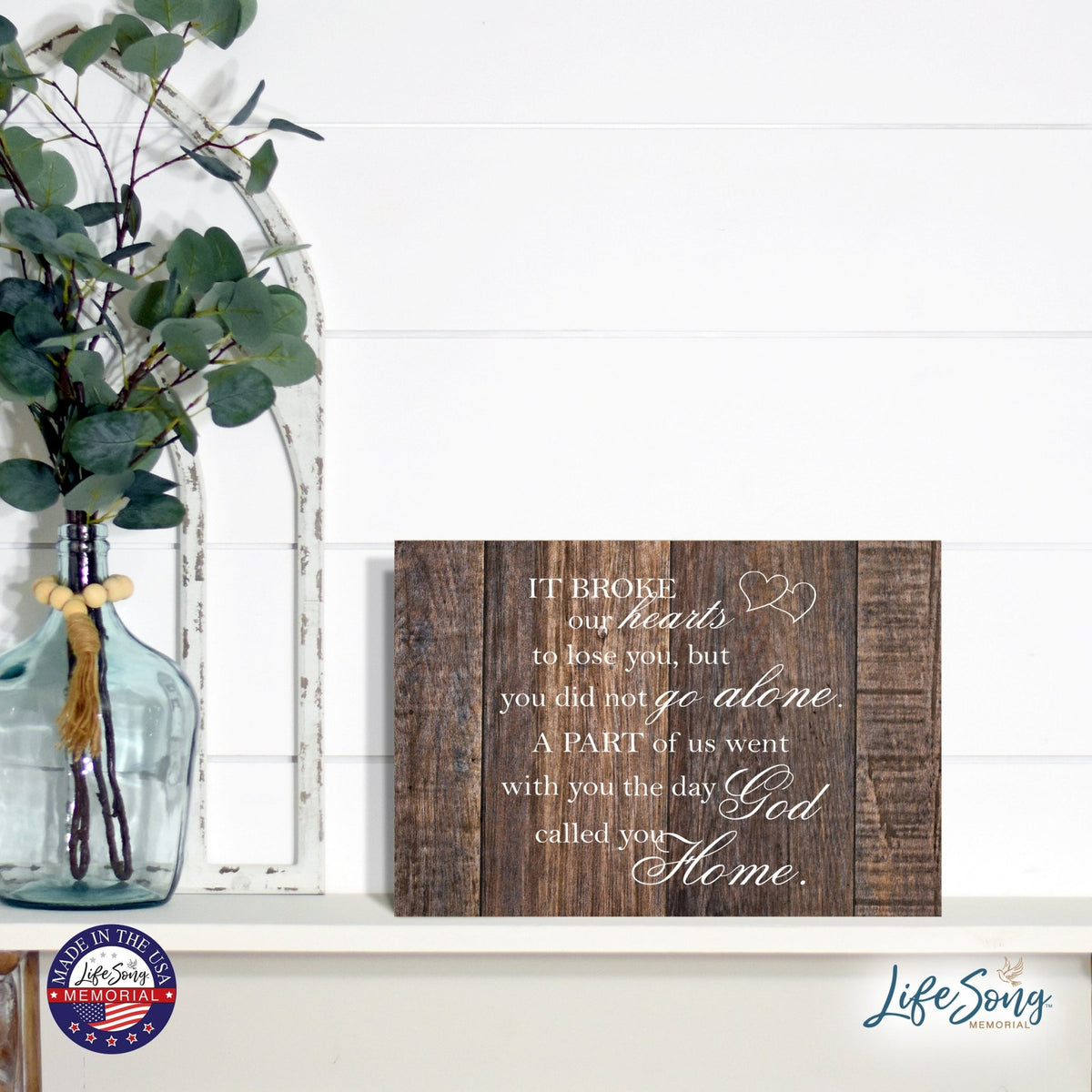 Modern Inspirational Memorial 5.5x 8 inches Wooden Sign It Broke Our Hearts - Plaque Tabletop Decoration Loss of Loved One Bereavement Sympathy Keepsake - LifeSong Milestones