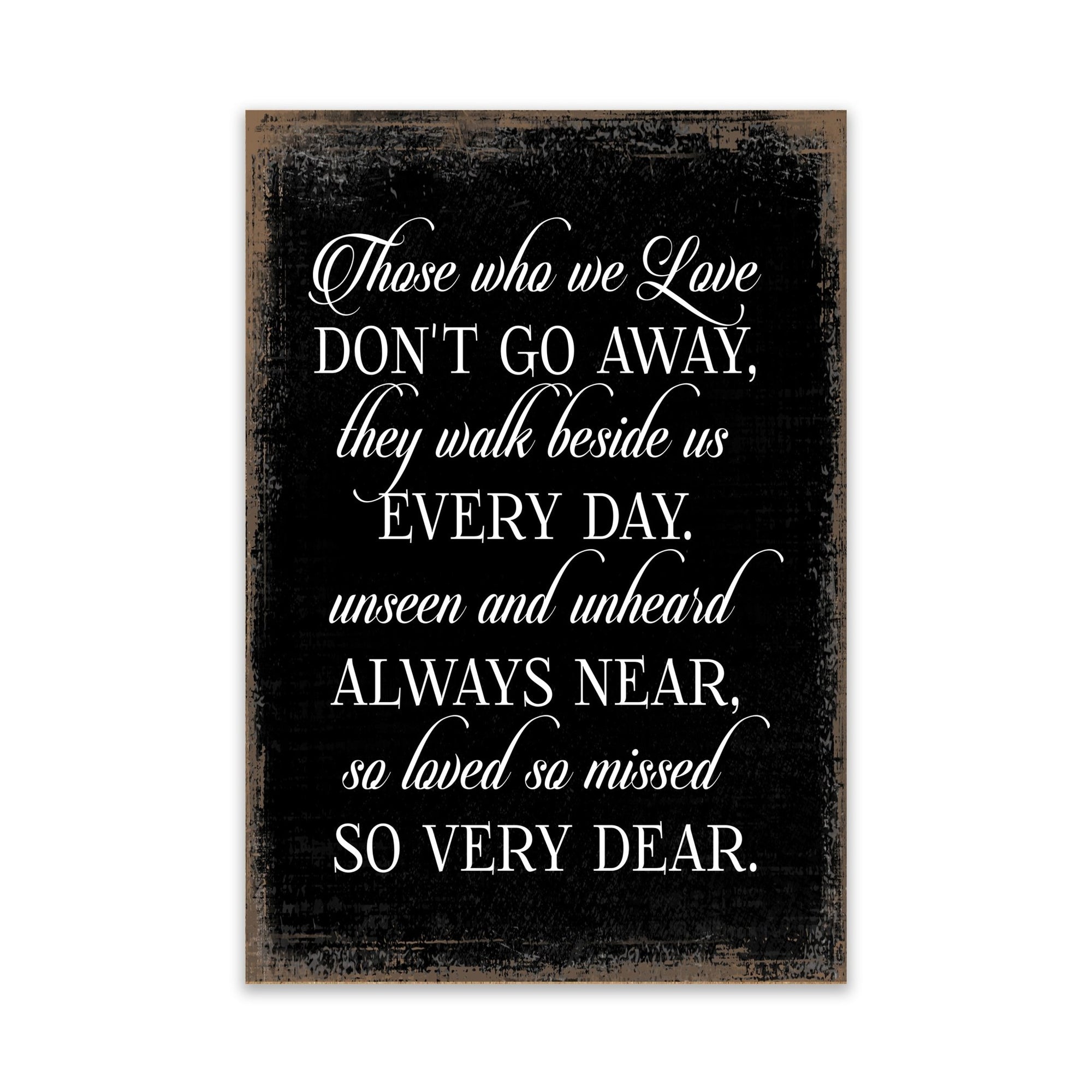 Modern Inspirational Memorial 5.5x 8 inches Wooden Sign Those We Love - Plaque Tabletop Decoration Loss of Loved One Bereavement Sympathy Keepsake - LifeSong Milestones