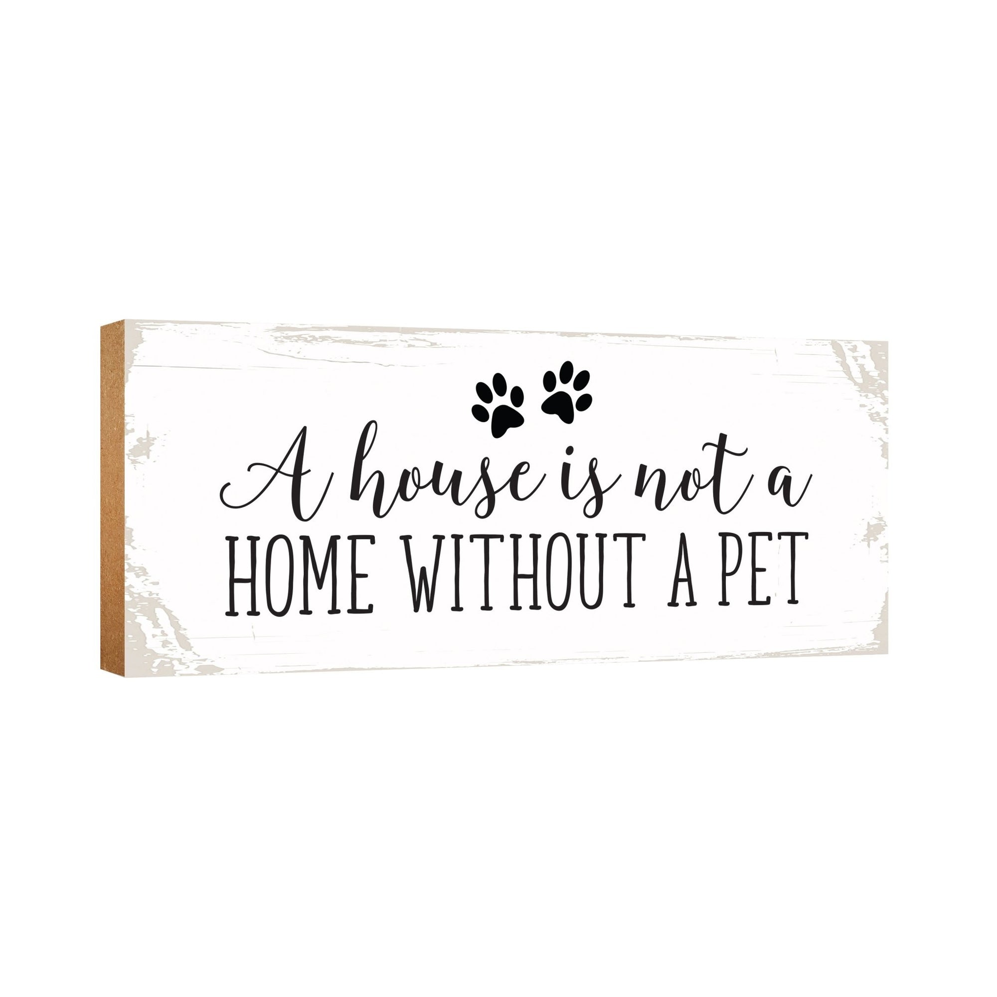 Modern Inspirational Pet Memorial 4x10 inches Wooden Sign (A House Is Not A Home) Tabletop Plaque Home Decoration Loss of Pet Bereavement Sympathy Keepsake - LifeSong Milestones
