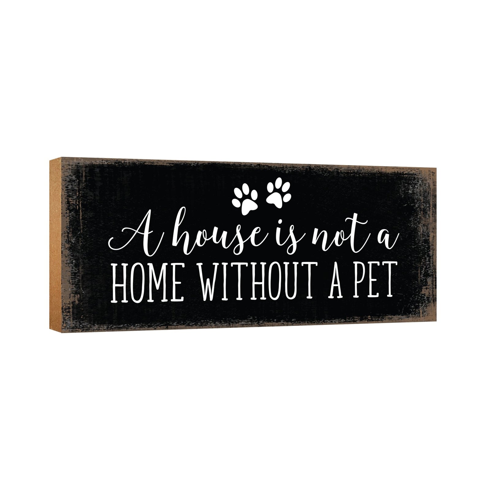 Modern Inspirational Pet Memorial 4x10 inches Wooden Sign (A House Is Not A Home) Tabletop Plaque Home Decoration Loss of Pet Bereavement Sympathy Keepsake - LifeSong Milestones