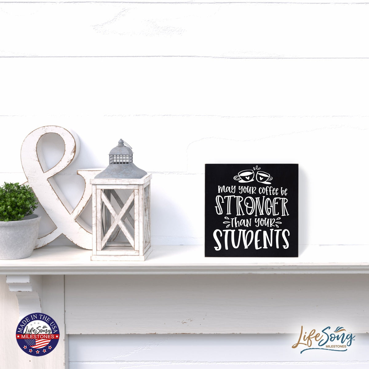 Modern Inspirational Shadow Box for Everyday Home Decorations For Teachers 6x6 - May Your Coffee Be Stronger - LifeSong Milestones