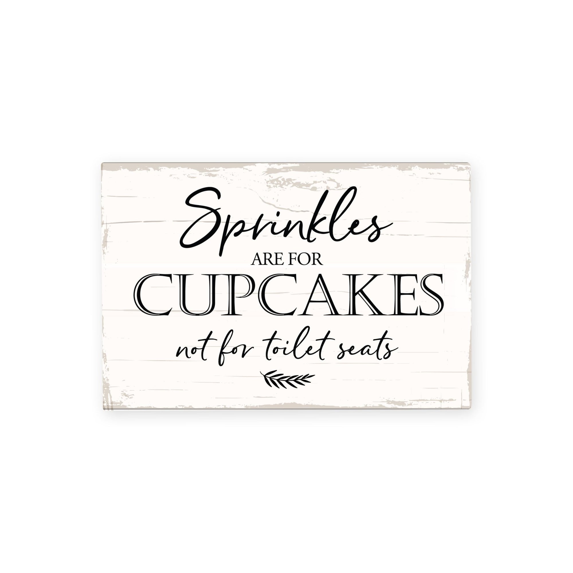Modern Inspirational Sprinkles Are For Cupcakes Wooden Sign for Bathroom And Kitchen Decoration 5.5x8in - LifeSong Milestones
