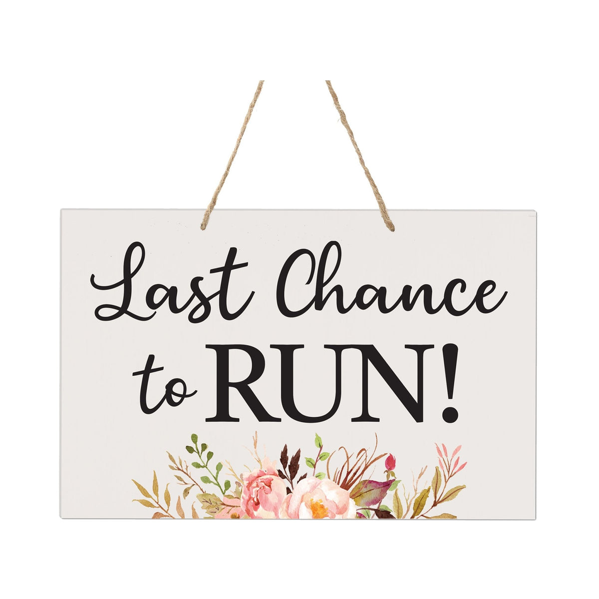 Modern Wooden Wall Hanging Rope Sign for Wedding 8 x 12 - Last Chance To Run - LifeSong Milestones