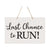 Modern Wooden Wall Hanging Rope Sign for Wedding 8 x 12 - Last Chance To Run - LifeSong Milestones