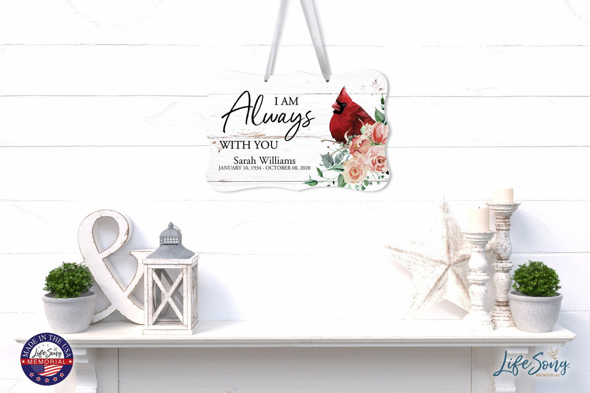 Personalized Cardinal Memorial Everyday Wall Sign 14in with Inspirational Verse Keepsake Gift I Am always - LifeSong Milestones