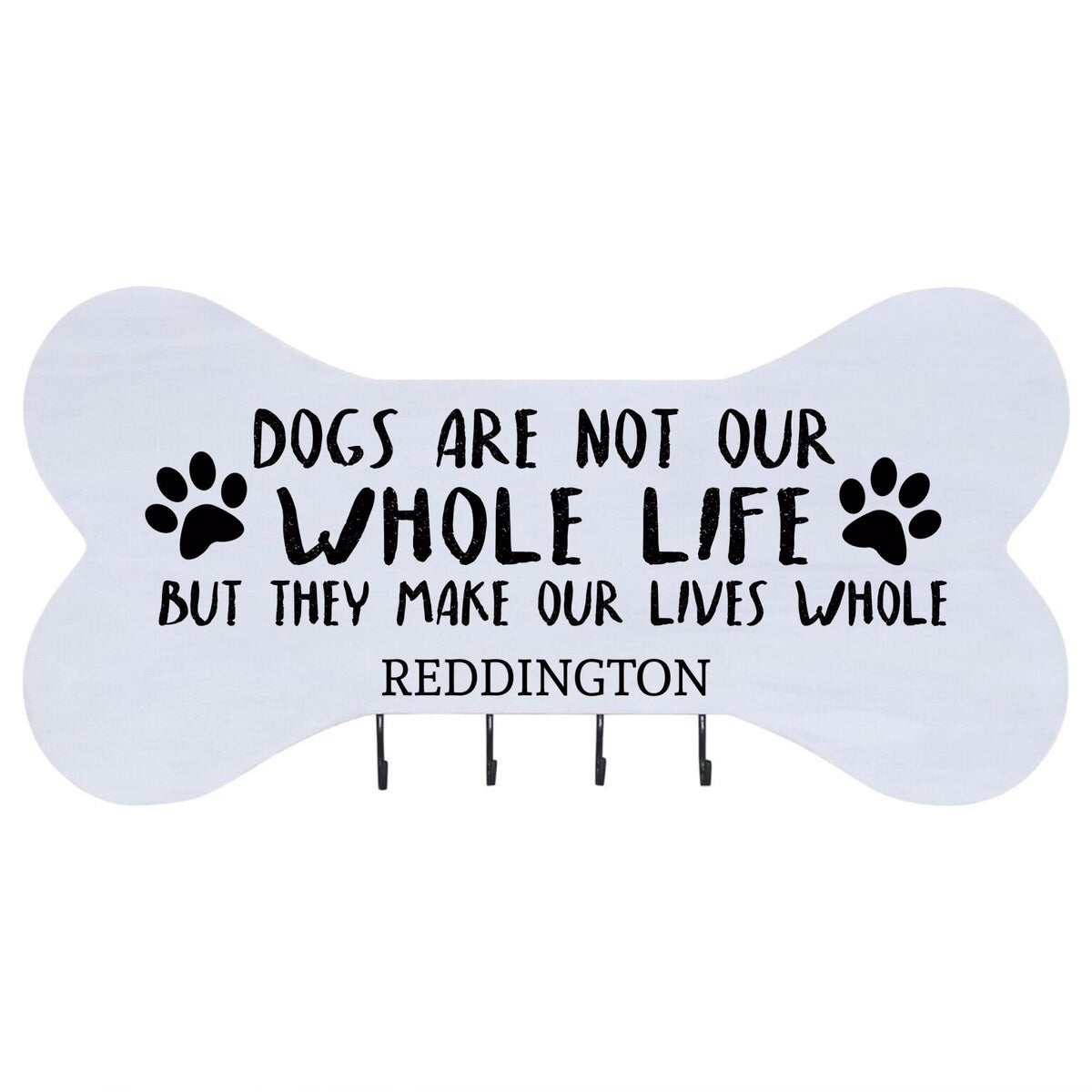 Personalized Dog Bone Sign With Hooks - Dogs Are Not - LifeSong Milestones