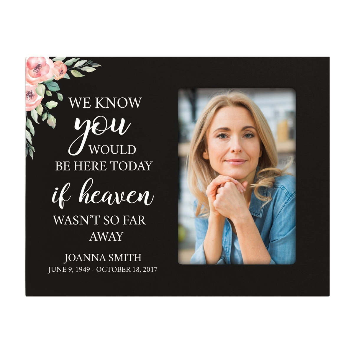 Personalized Horizontal 8x10 Wooden Memorial Picture Frame Holds 4x6 Photo - We Know You Would (Black) - LifeSong Milestones