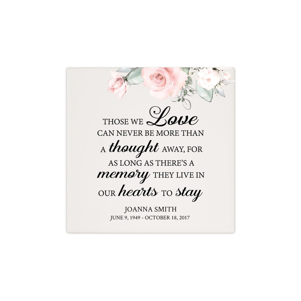 Personalized Memorial Ceramic Trivet for Home Decor - Those We Love Can Never - LifeSong Milestones