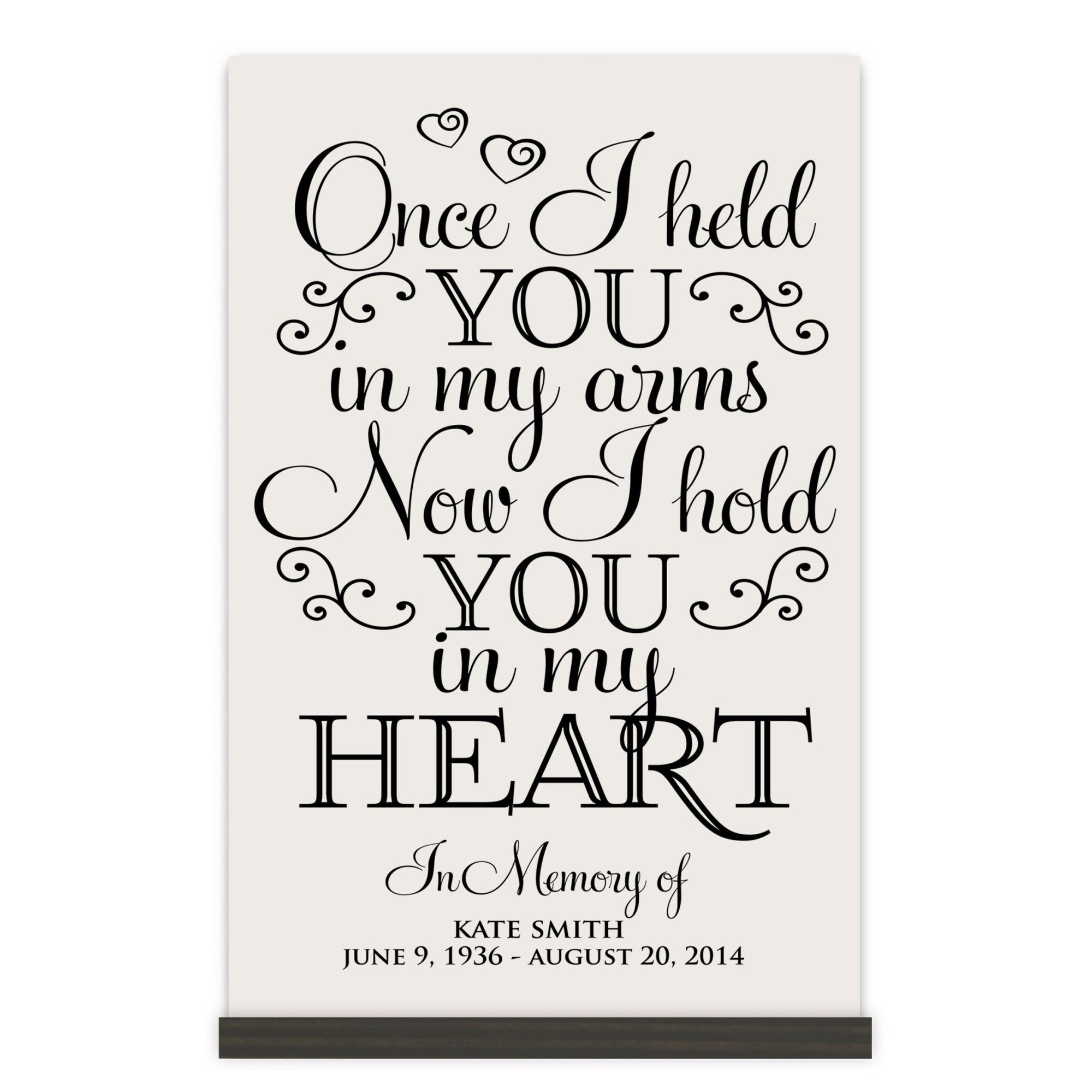 Personalized Memorial Modern 8x12in Decorative Once I Held You White Acrylic Signs With Wooden Base - LifeSong Milestones
